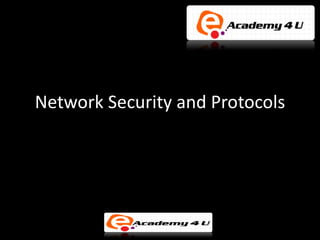 Network Security and Protocols
 