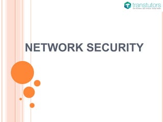 NETWORK SECURITY
 