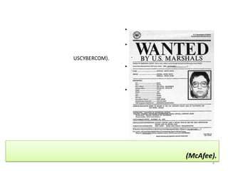 •

               •

USCYBERCOM).
               •



               •




                   (McAfee).
                          4
 