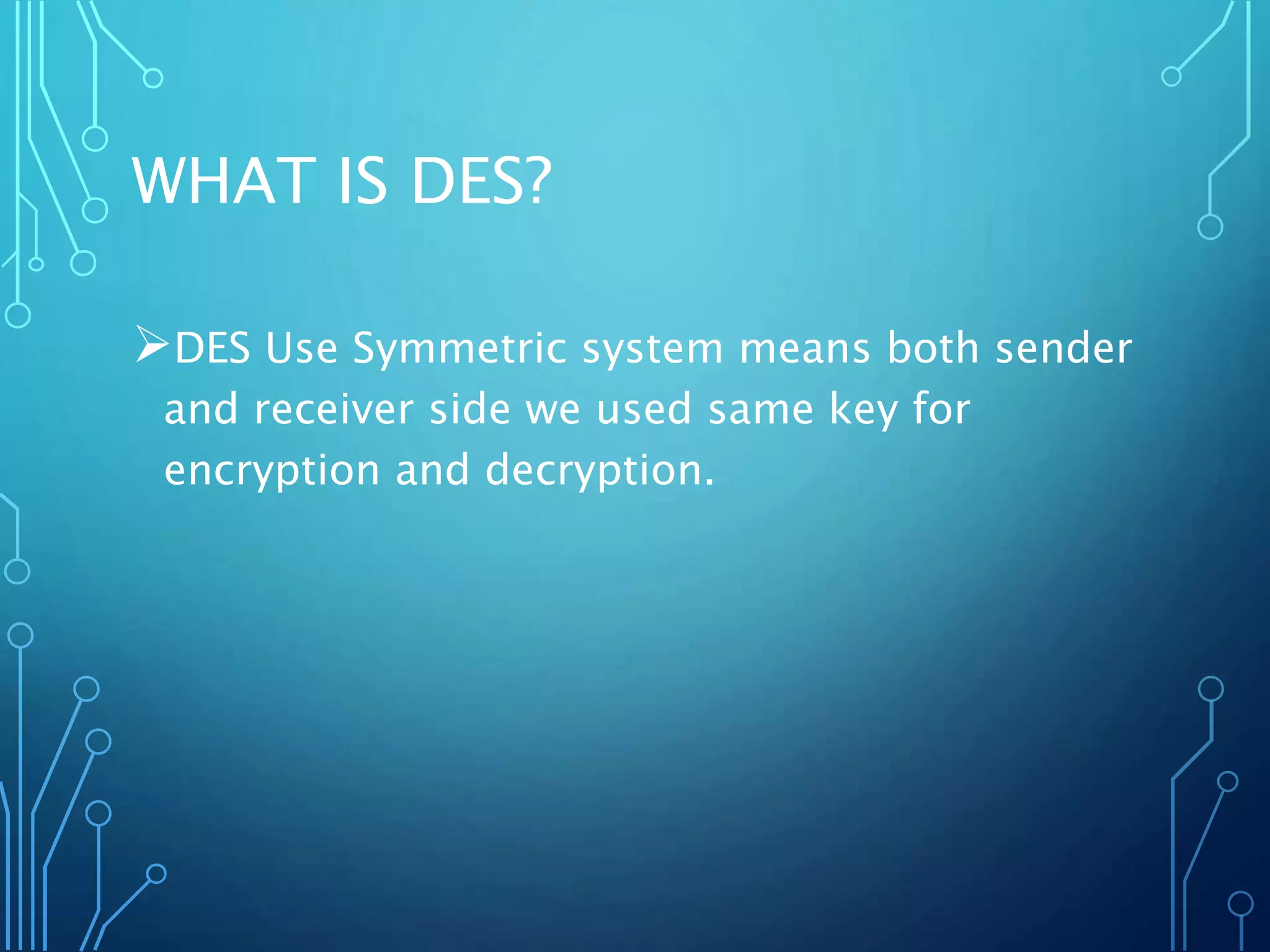 Data Encryption Standard (DES) | PPTX