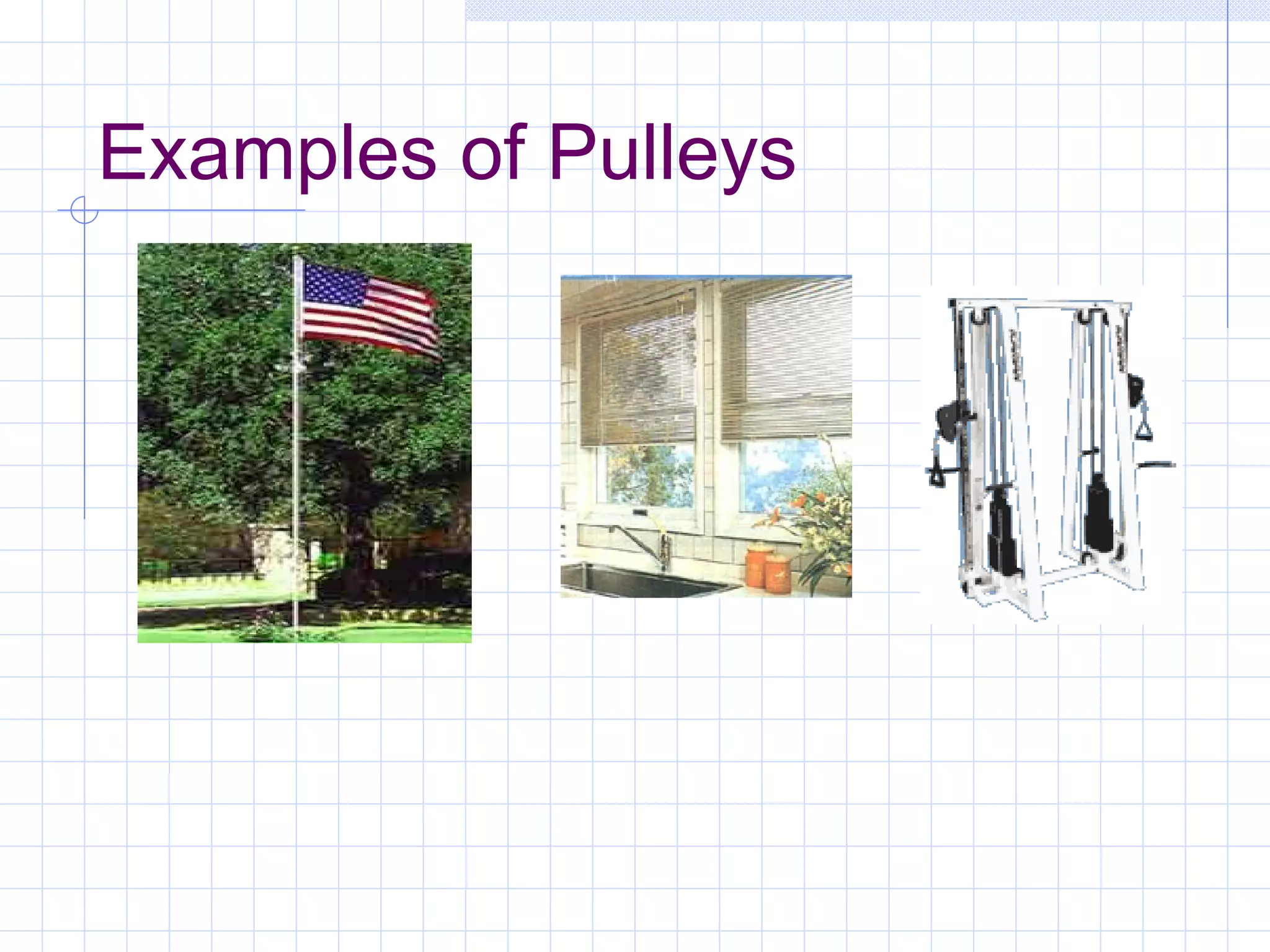 Examples of Pulleys 