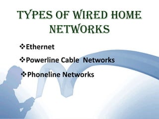 Types of Wired Home NetworksEthernet