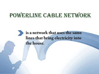 Phoneline NetworksEthernetis a standard communication protocol  embedded in software and hardware devices, intended for building  a local area network(LAN).