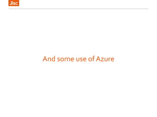And some use of Azure
 