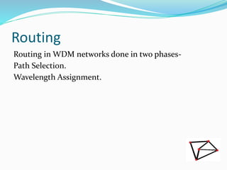 Advanced Routing and Wavelength Assignment in WDM Networks for ...