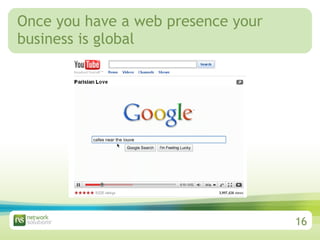 Once you have a web presence your business is global 