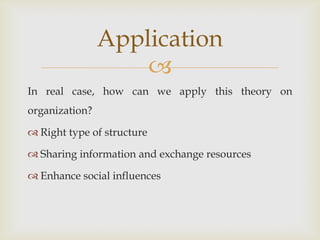 The nature of organizations Size of organizationOrganizational culture Factors