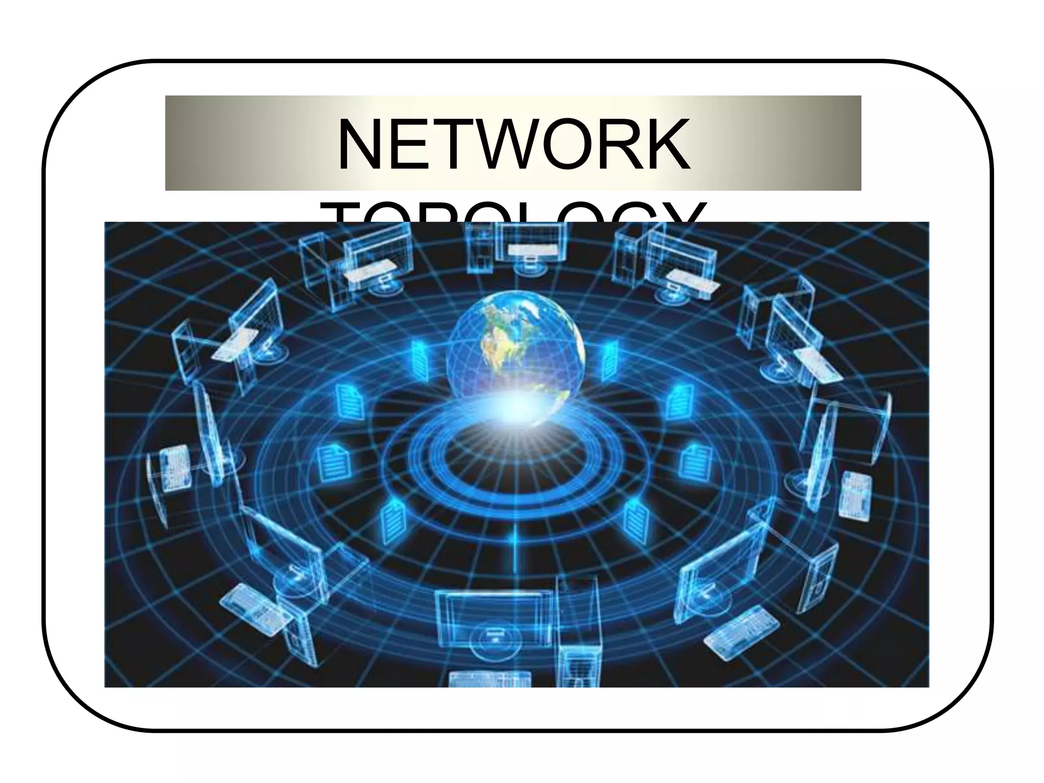 Network Topology | PPT