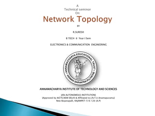 BY
R.SURESH
B TECH II Year I Sem
ELECTRONICS & COMMUNICATION ENGINEERING
ANNAMACHARYA INSTITUTE OF TECHNOLOGY AND SCIENCES
(AN AUTONOMOUS INSTITUTION)
(Approved by AICTE,NEW DELHI & Affiliated to J.N.T.U Anantapuramu)
New Boyanapalli, RAJAMPET-516 126 (A.P)
 