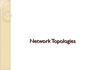 NetworkTopologiesNetworkTopologies
 