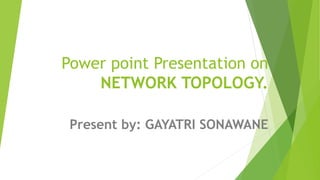 Network topology | PPTX | Computer Networking | Computing