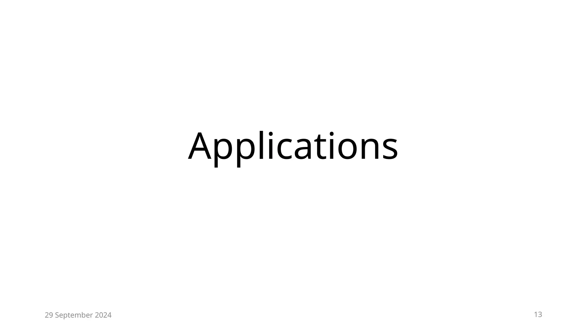 Applications
29 September 2024 13
 