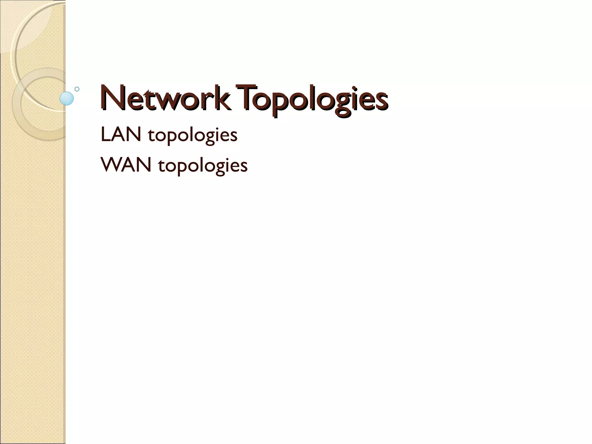 Network Topology Complete Slides by Luqman | PPT