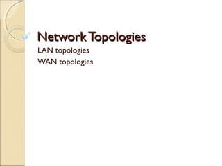 Network Topology Complete Slides by Luqman | PPT
