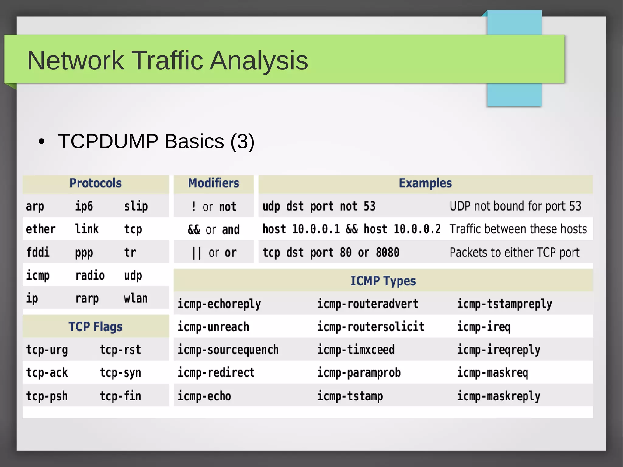 Network Traffic Analysis
● TCPDUMP Basics (3)
 