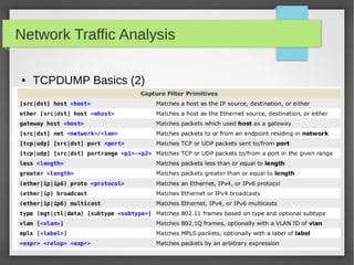 Network Traffic Analysis
● TCPDUMP Basics (2)
 