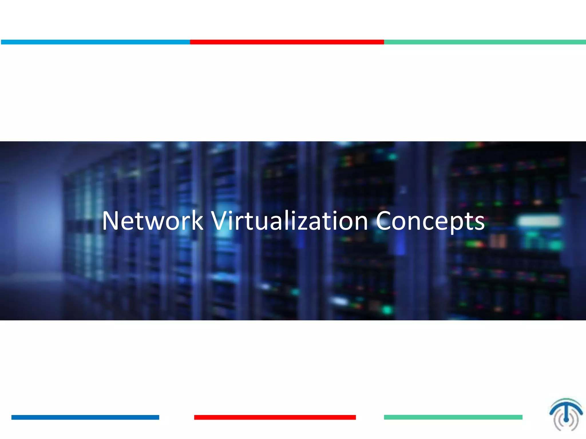 Network Virtualization Concepts
 