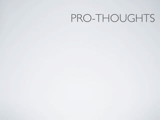 PRO-THOUGHTS
 