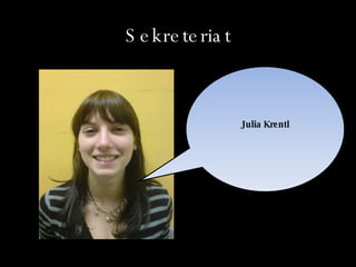 Sekreteriat Julia Krentl