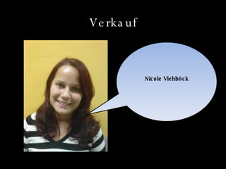 Verkauf Nicole Viehböck