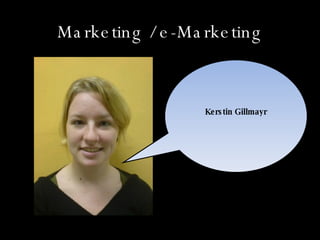 Marketing / e-Marketing Kerstin Gillmayr