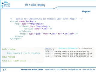Mapper




17   netz98 new media GmbH · Haifa-Allee 2 · 55128 Mainz · info@netz98.de · www.netz98.de
 
