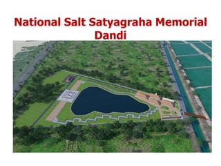 National Salt Satyagraha Memorial
Dandi
 