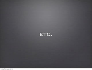 etc.



Friday, February 1, 2013
 