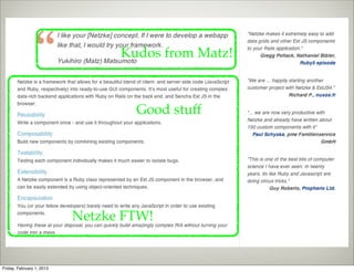 Kudos from Matz!



                                   Good stuff




                           Netzke FTW!


Friday, February 1, 2013
 