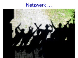 Netzwerk …
 