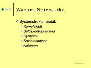 Warum Netzwerke Systemstruktur bietet: Komplexität Selbskonfigurierend Dynamik Soziotechnisch Autonom 