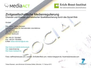 Zivilgesellschaftliche Medienregulierung Chancen und Grenzen journalistischer Qualitätssicherung durch das Social Web <ul>...