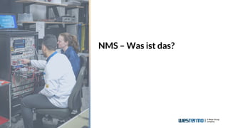 NMS – Was ist das?
 
