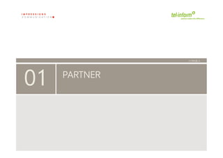 /// PAGE 2




01                 PARTNER




    '          '
 !''( !"#$%#!$&$
 