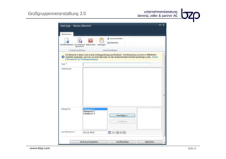 unternehmensberatung
Großgruppenveranstaltung 2.0   bierend, zeller & partner AG




www.bzp.com                                                   Seite 6
 