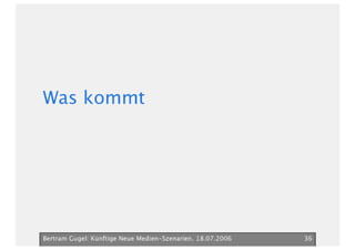 Neue Medien Szenarien Bertram Gugel