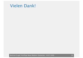 Neue Medien Szenarien Bertram Gugel