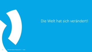 ISR Information Products AG | isr.de16
Die Welt hat sich verändert!
 