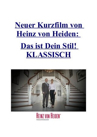Neuer Kurzfilm von
Heinz von Heiden:
Das ist Dein Stil!
KLASSISCH
 
