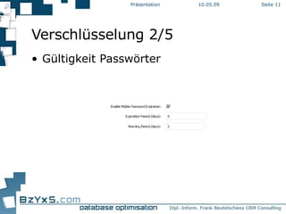 Verschlüsselung 2/5 Gültigkeit Passwörter 10.06.09 Präsentation Seite  