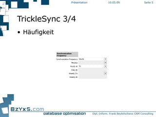 TrickleSync 3/4 Häufigkeit 10.06.09 Präsentation Seite  