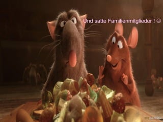 Und satte Familienmitglieder  !    