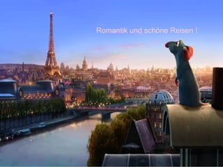 Romantik und schöne Reisen  !  