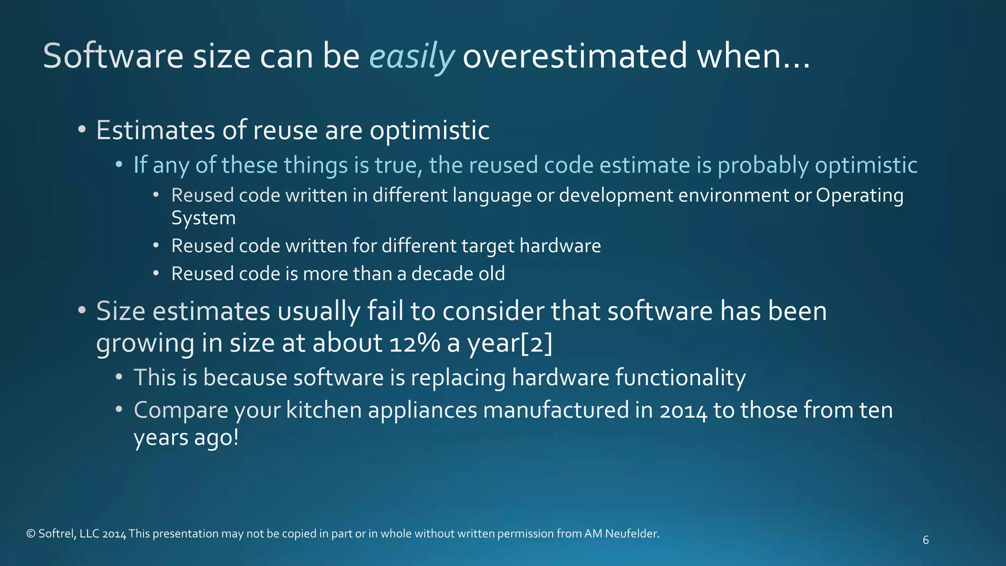 easily
• If any of these things is true, the reused code estimate is probably optimistic
 