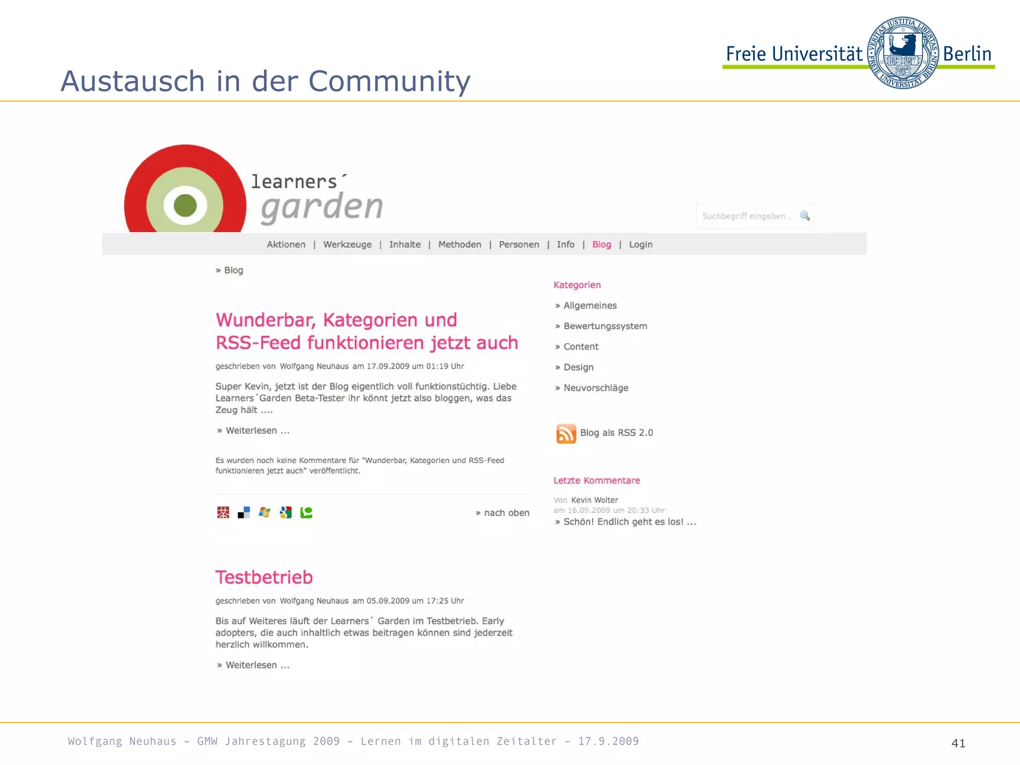 41
Austausch in der Community
Wolfgang Neuhaus – GMW Jahrestagung 2009 – Lernen im digitalen Zeitalter – 17.9.2009
 