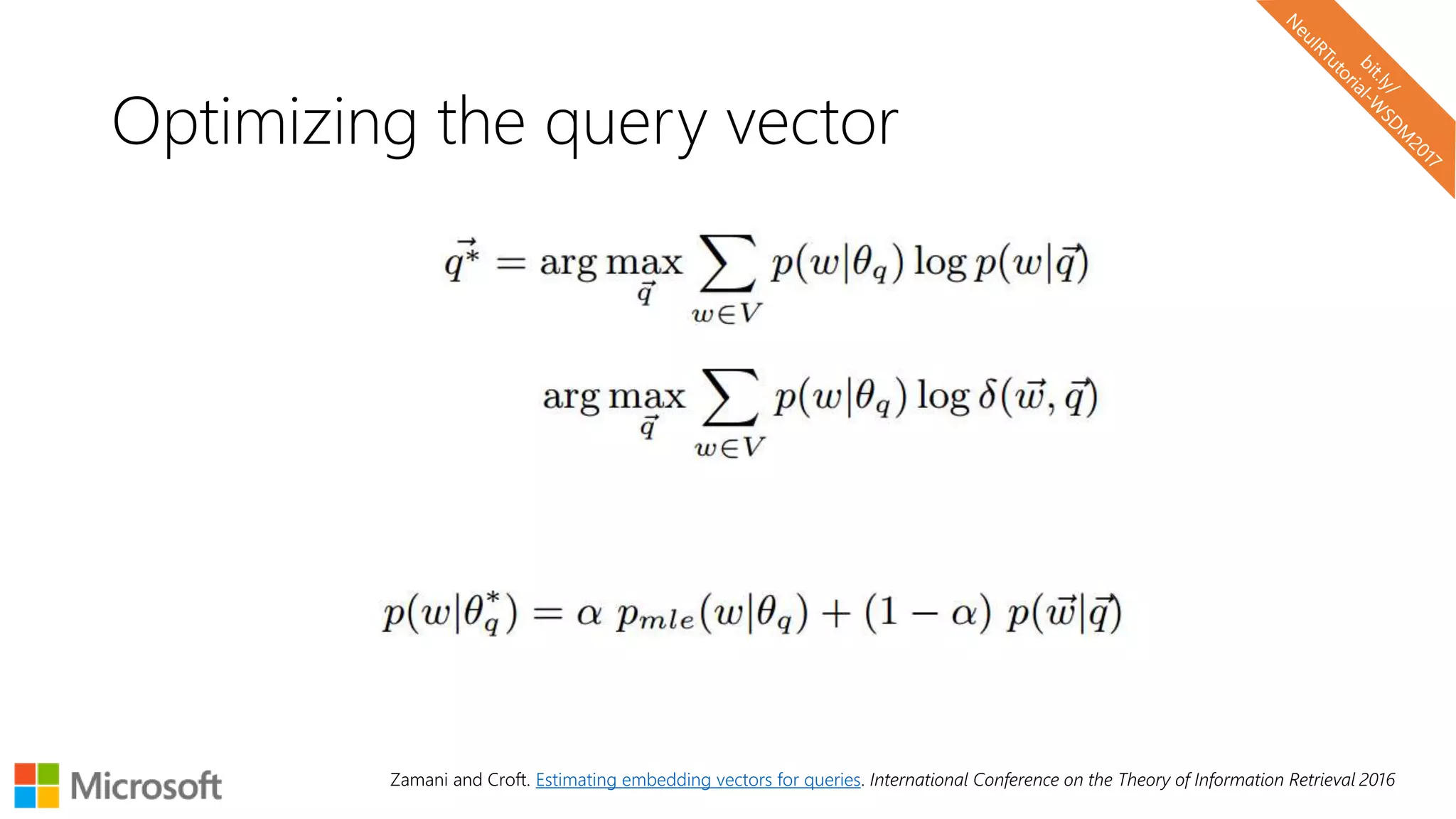 Optimizing the query vector
Zamani and Croft. Estimating embedding vectors for queries. International Conference on the Theory of Information Retrieval 2016
 