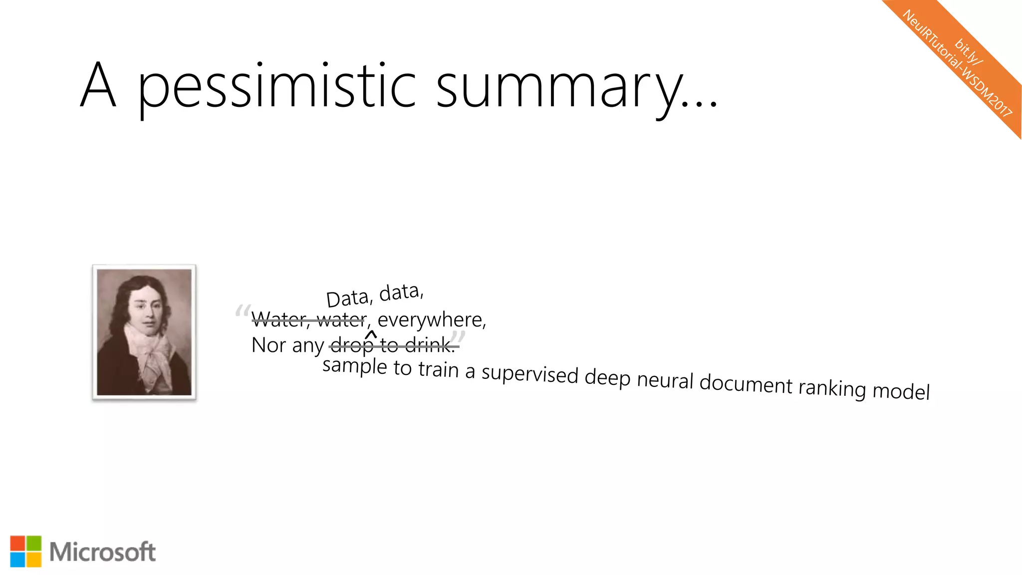 A pessimistic summary…
“
”
Water, water, everywhere,
Nor any drop to drink.^
 