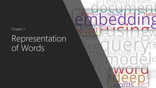 Representation
of Words
Chapter 2
 