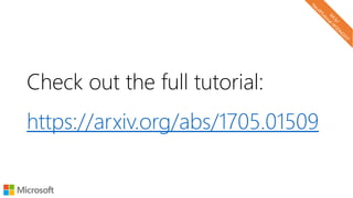 Check out the full tutorial:
https://arxiv.org/abs/1705.01509
 