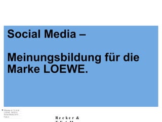 Social Media –  Meinungsbildung für die Marke LOEWE. 